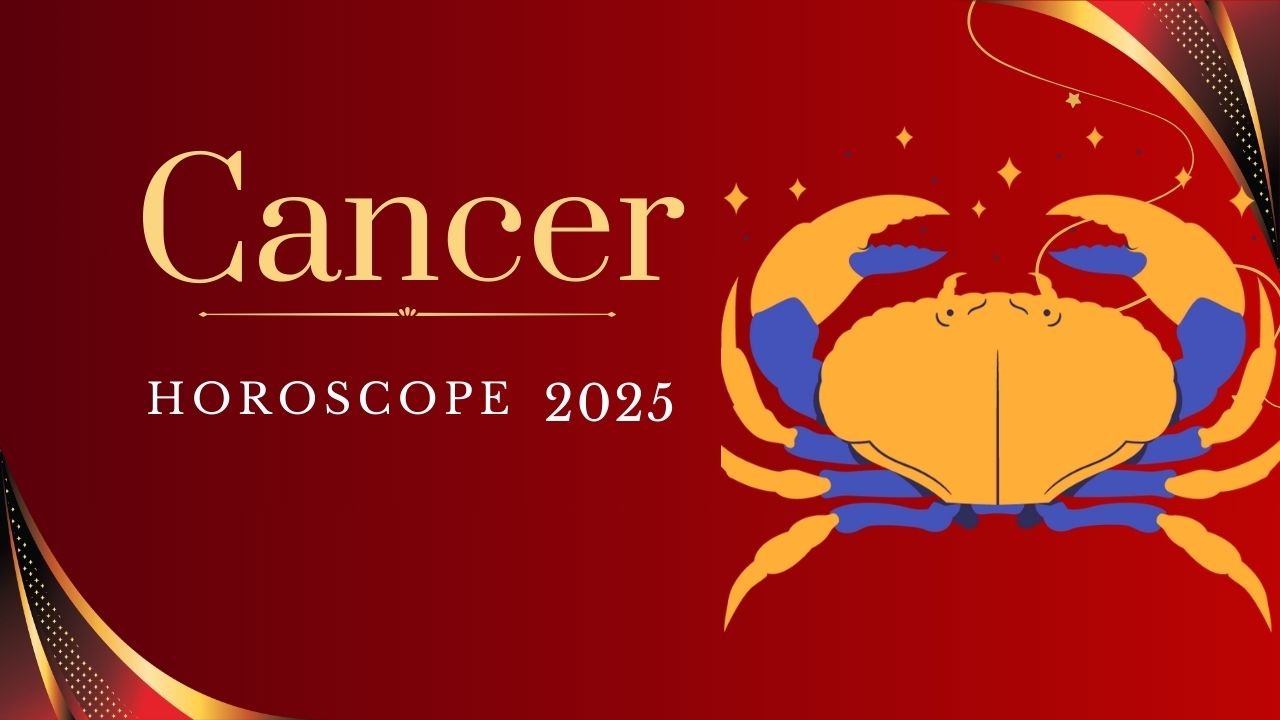 Cancer Horoscope 2025